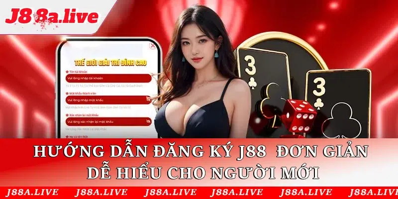 Điều kiện đăng ký J88 mà người mới cần chú ý