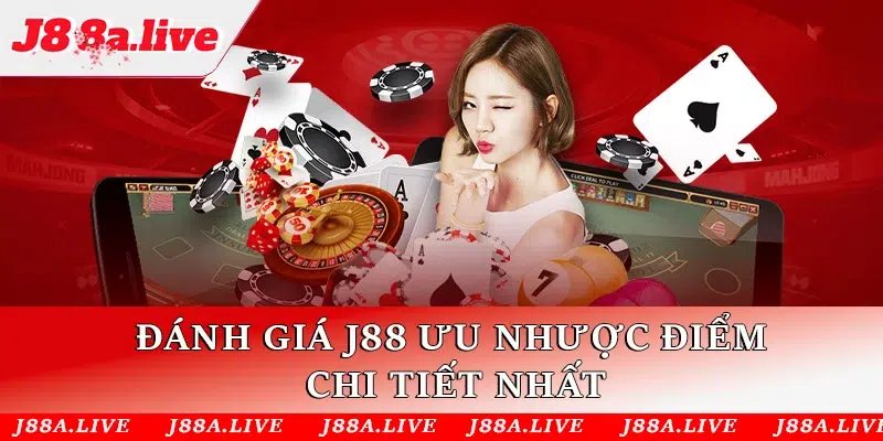 Đánh giá J88 ưu nhược điểm chi tiết nhất