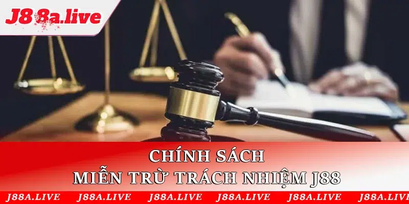 Chính sách miễn trừ trách nhiệm J88