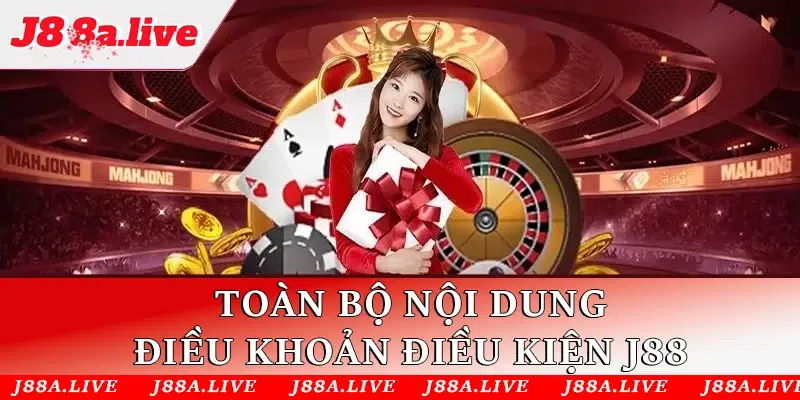 Toàn bộ nội dung điều khoản điều kiện của nhà cái J88